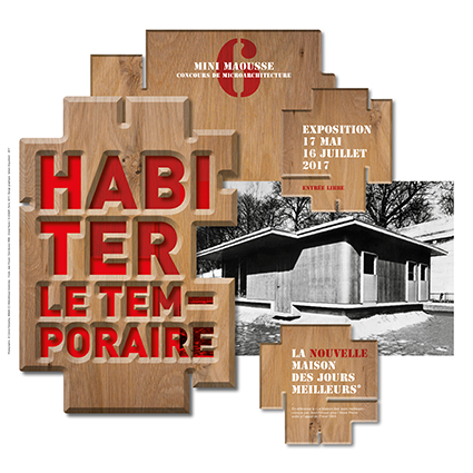 L’exposition « Habiter le temporaire. La nouvelle maison des jours meilleurs » propose de découvrir les projets lauréats et mentionnés, mis en regard des situations de mal-logement aujourd’hui en France et des solutions que peut proposer l’architecture.